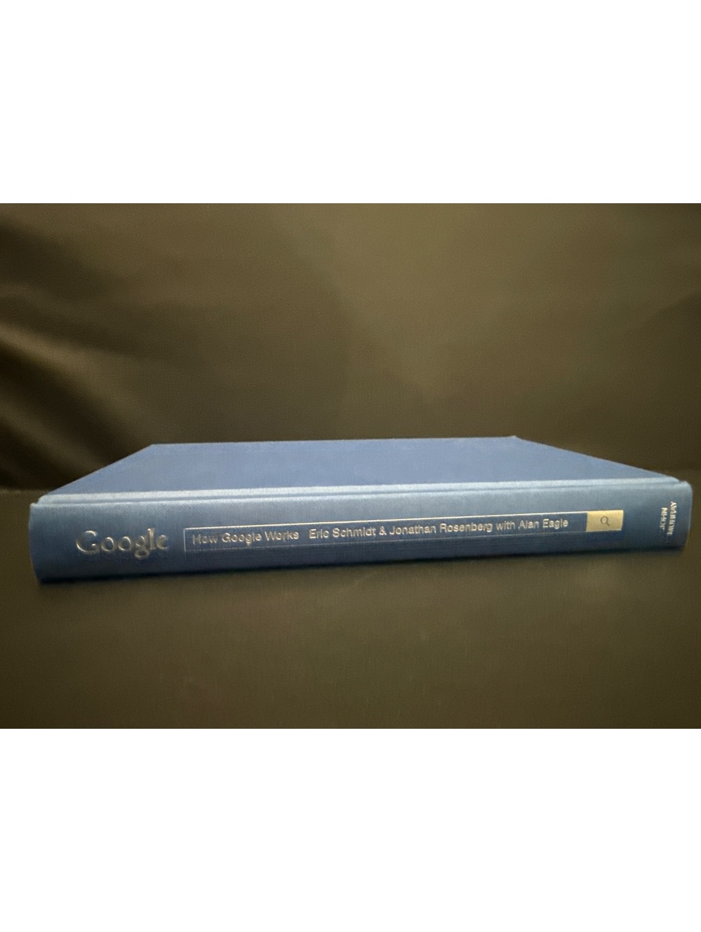 Google: How Google Works by Eric Schmidt & Jonathan Rosenberg with Alan Eagle
